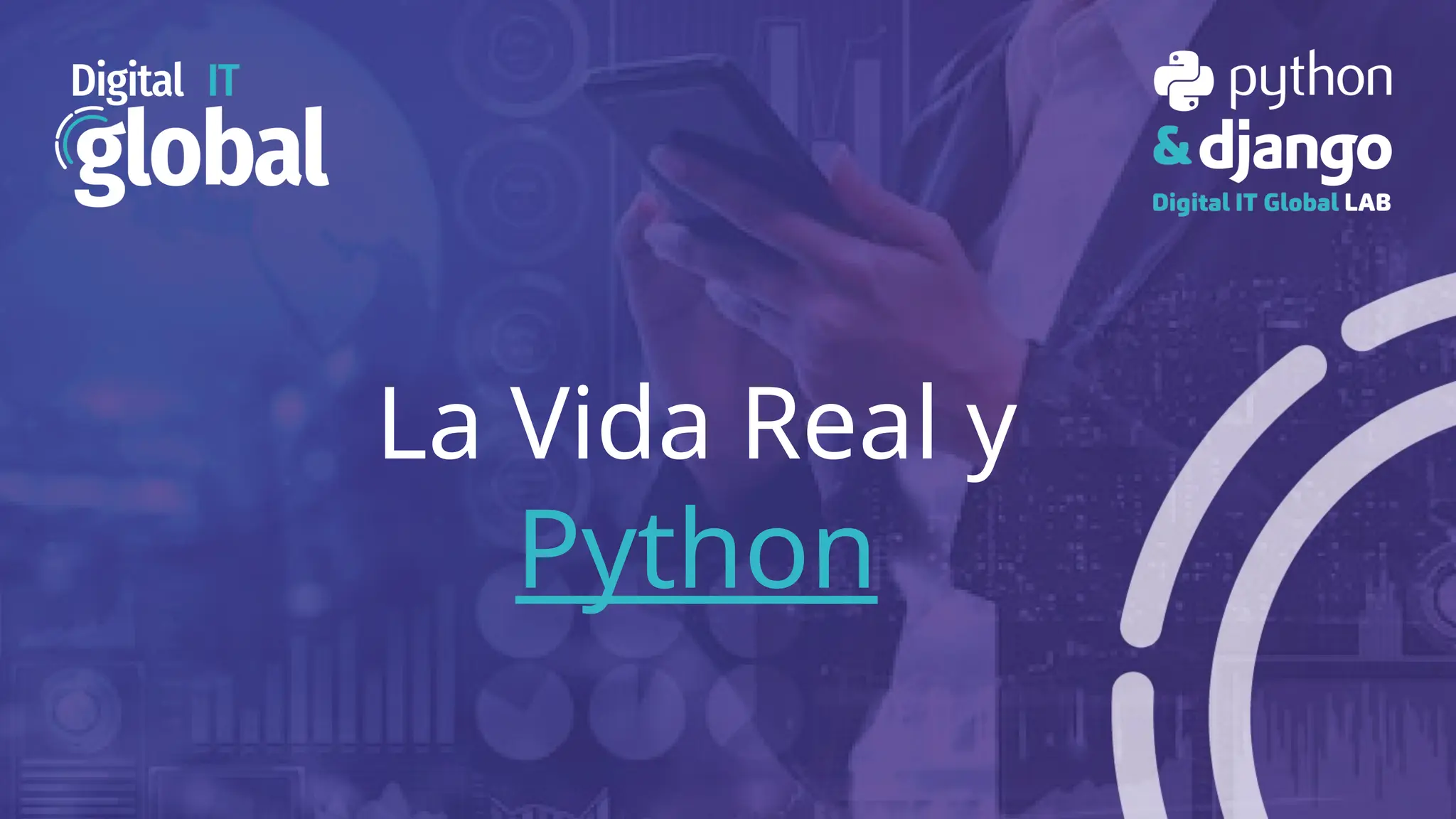 La Vida Real y
Python
 