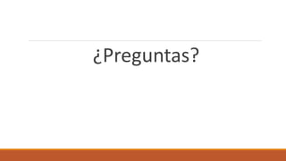 ¿Preguntas?
 
