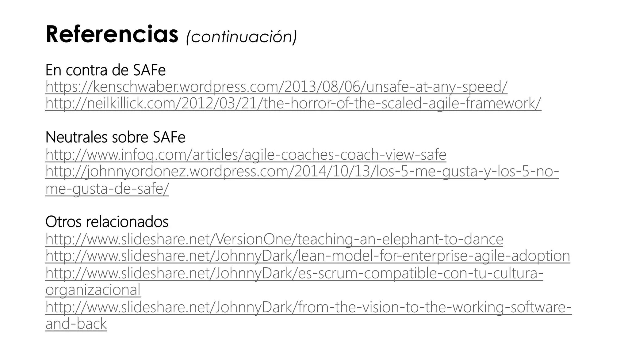 Recuerde que es un framework, 
puede adaptarlo; pero antes de eso 
comprenda el por qué del cambio. 
 