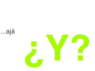 ...ajá



         ¿Y?
 