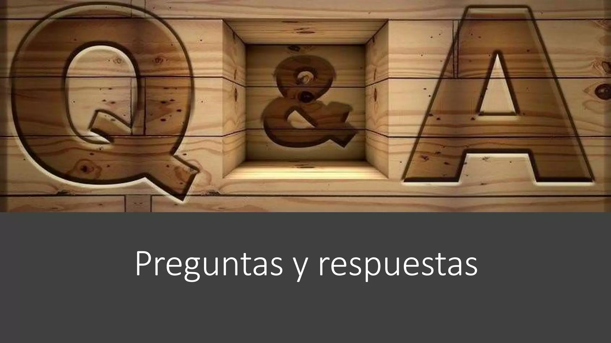 Preguntas y respuestas
 