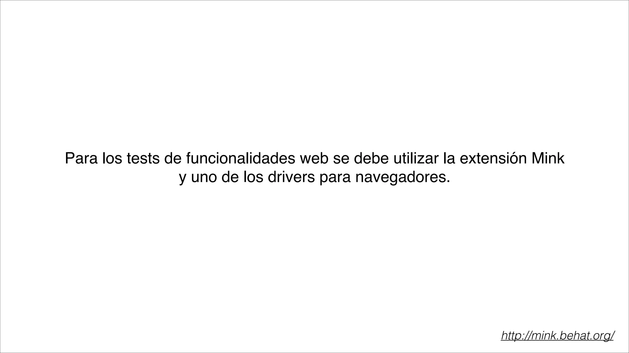 Para los tests de funcionalidades web se debe utilizar la extensión Mink
y uno de los drivers para navegadores.

http://mink.behat.org/

 