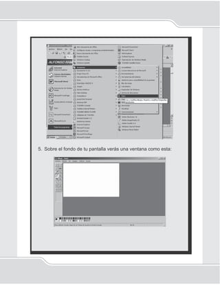 34
Unidad 1I
5. Sobre el fondo de tu pantalla verás una ventana como esta:
 