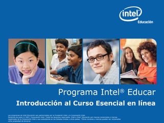 Programa Intel ®  Educar Introducción al Curso Esencial en línea 