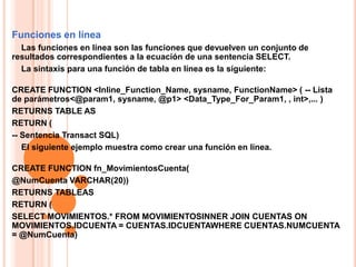 Funciones en línea de multiples sentencias