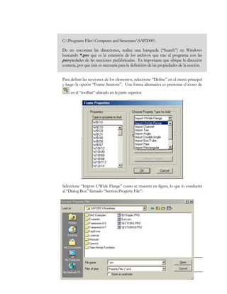 C:Programs FilesComputer and StructuresSAP2000
De no encontrar las direcciones, realice una busqueda (“Search”) en Windows...