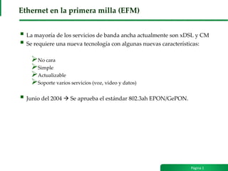 Ethernet en la primeramilla (EFM)  ,[object Object]