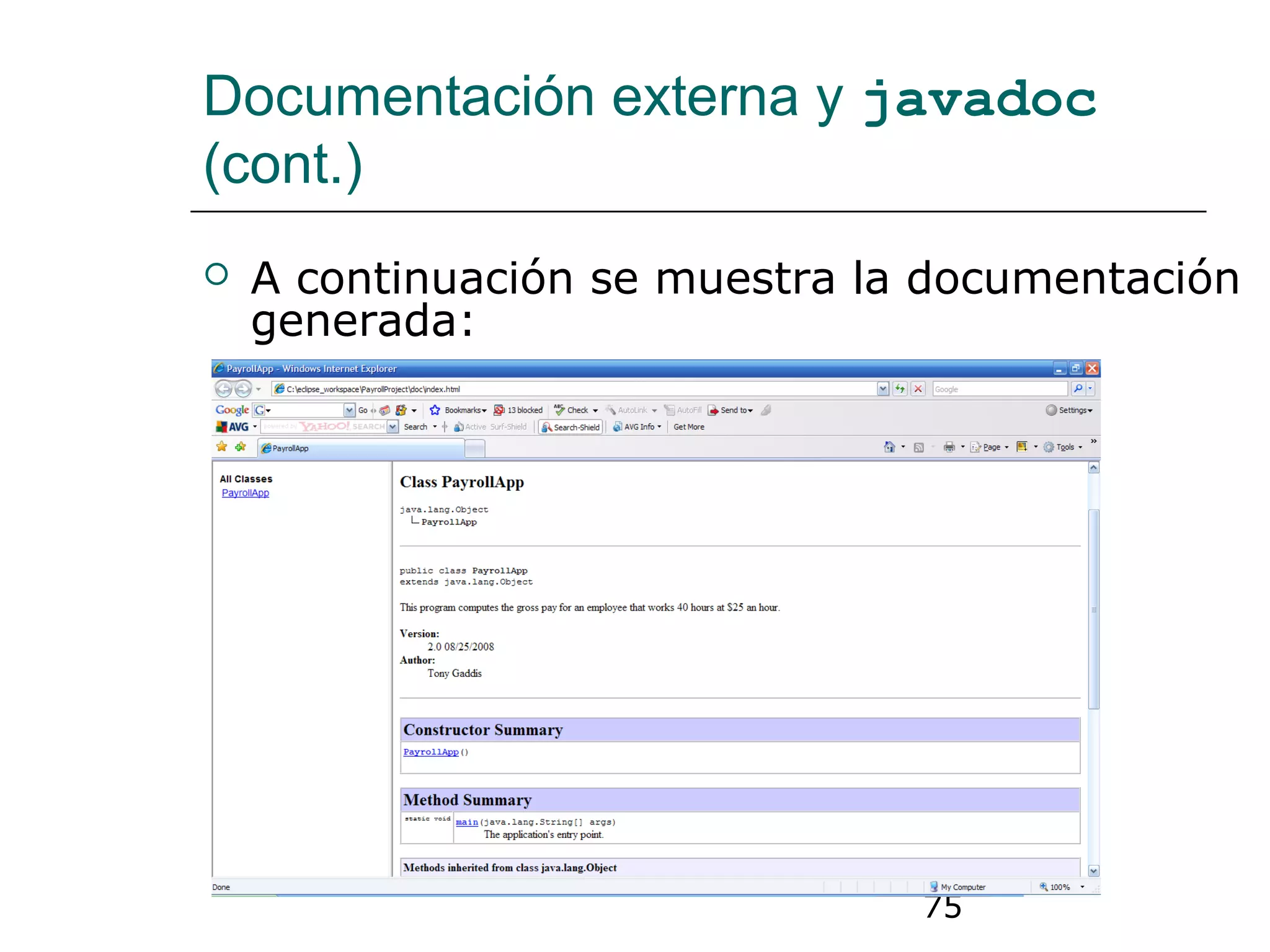 75
Documentación externa y javadoc
(cont.)
 A continuación se muestra la documentación
generada:
 