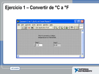 Ejercicio 1 – Convertir de °C a °F 