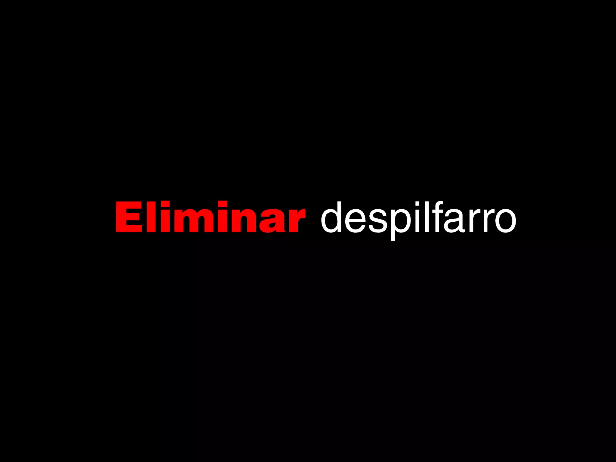 Eliminar despilfarro