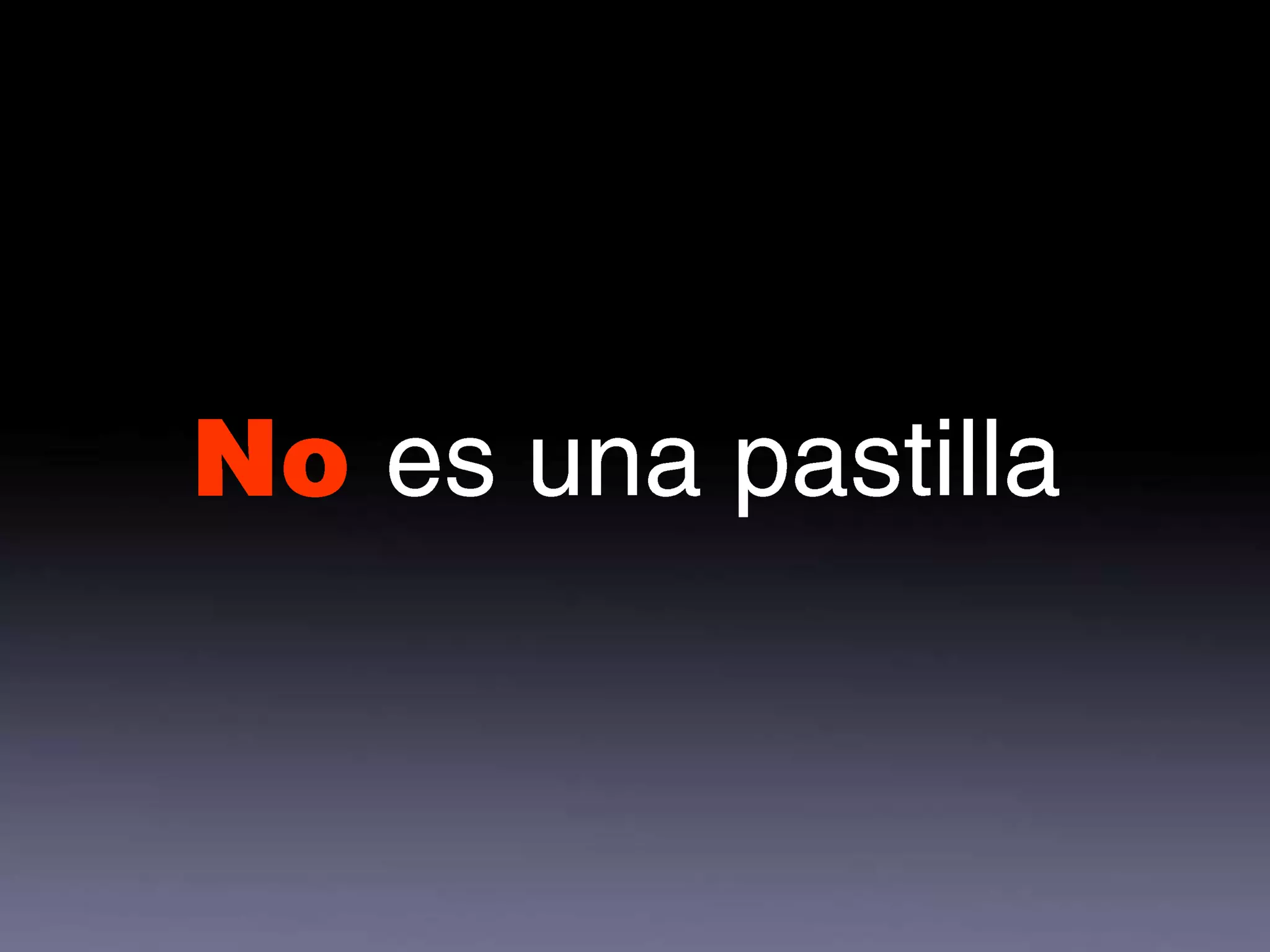 NO METODONoes una pastilla