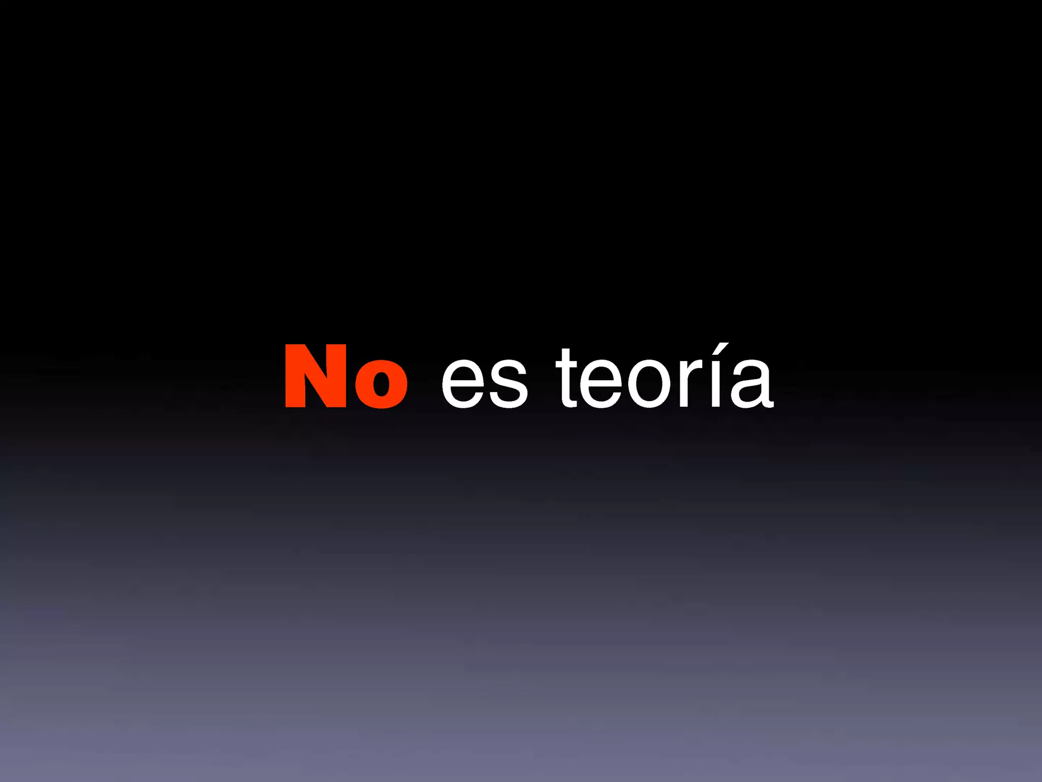 NO METODONoes teoría