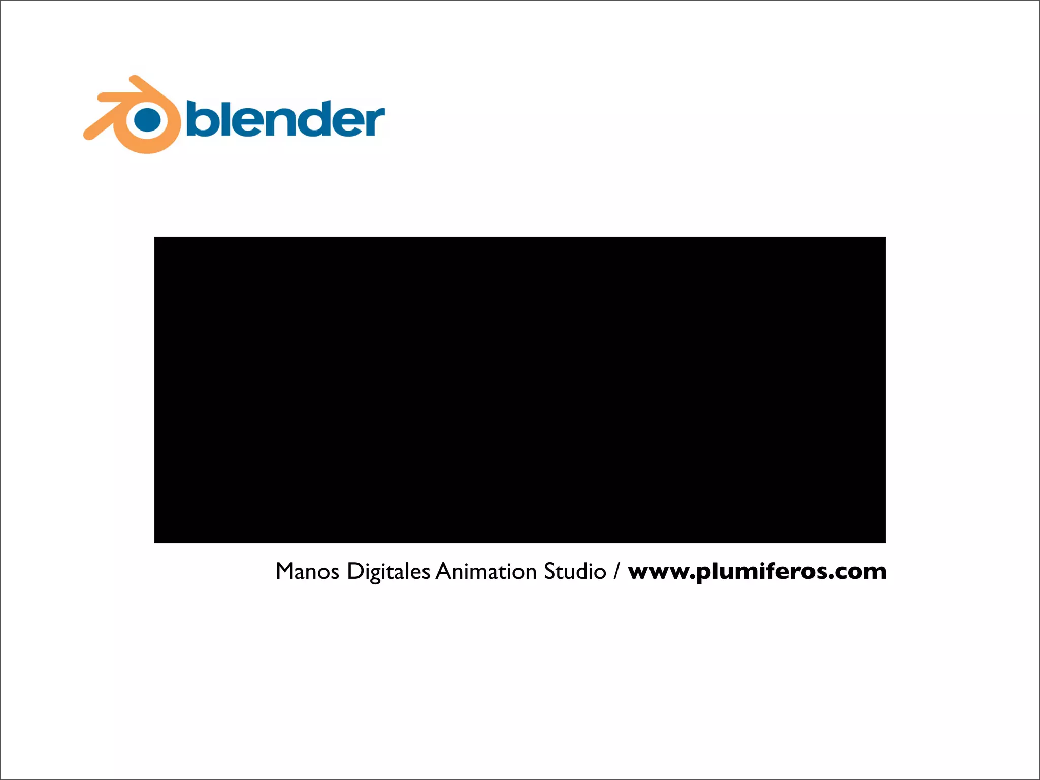 Manos Digitales Animation Studio / www.plumiferos.com
 