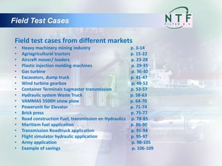Field test cases from different markets
• Heavy machinery mining industry p. 3-14
• Agriagricultural tractors p. 15-22
• A...