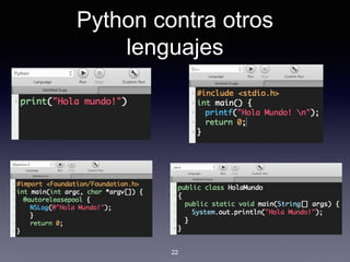Python contra otros
lenguajes
22
 