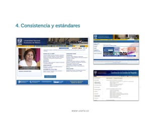 Principios básicos de usabilidad
4. Consistencia y estándares

www.virtualexito.com

www.usaria.co	
  

 