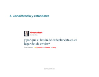 Principios básicos de usabilidad
4. Consistencia y estándares

www.usaria.co	
  

 