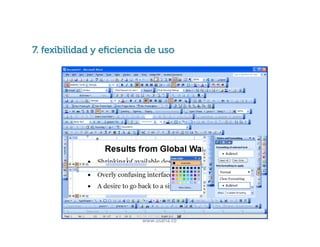 Principios básicos de usabilidad
7. fexibilidad y eﬁciencia de uso

www.usaria.co	
  

 
