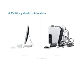 Principios básicos de usabilidad
8. Estética y diseño minimalista

www.usaria.co	
  

 