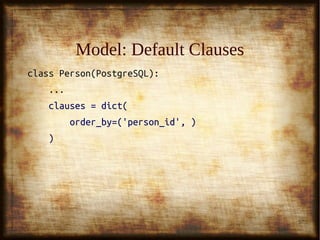 37
Model: Pop and AppendModel: Pop and Append
>>> d = Detail.where(>>> d = Detail.where(person_id='mosky', key='email'person_id='mosky', key='email'))
>>>>>> p.pop(-1)p.pop(-1)
>>>>>> p.append({'val': '<new mail>'})p.append({'val': '<new mail>'})
>>> p.save()>>> p.save()
 