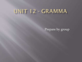 Prepare by group

 