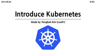Made by Yongbok Kim (ruo91)
# 0012015.09.05
Language: Korean
 