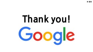 # 099
Thank you!
 