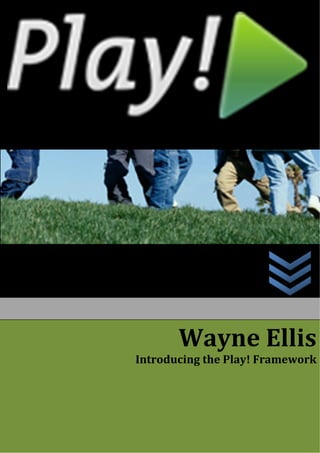  
                                     
                                     
                                     
                                     

                                     
                                     
                                     
                                     
                                     
                                     
                                     
                                     
                                     
                                     
                                     
                                     
                                     
                                     
                                     
     
         
                   Wayne Ellis
            Introducing the Play! Framework
 
 