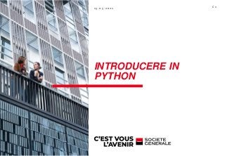 INTRODUCERE IN
PYTHON
C 1
1 3 . 0 5 . 2 0 2 1
 