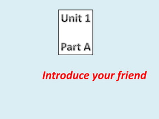 Introduce your friend
 