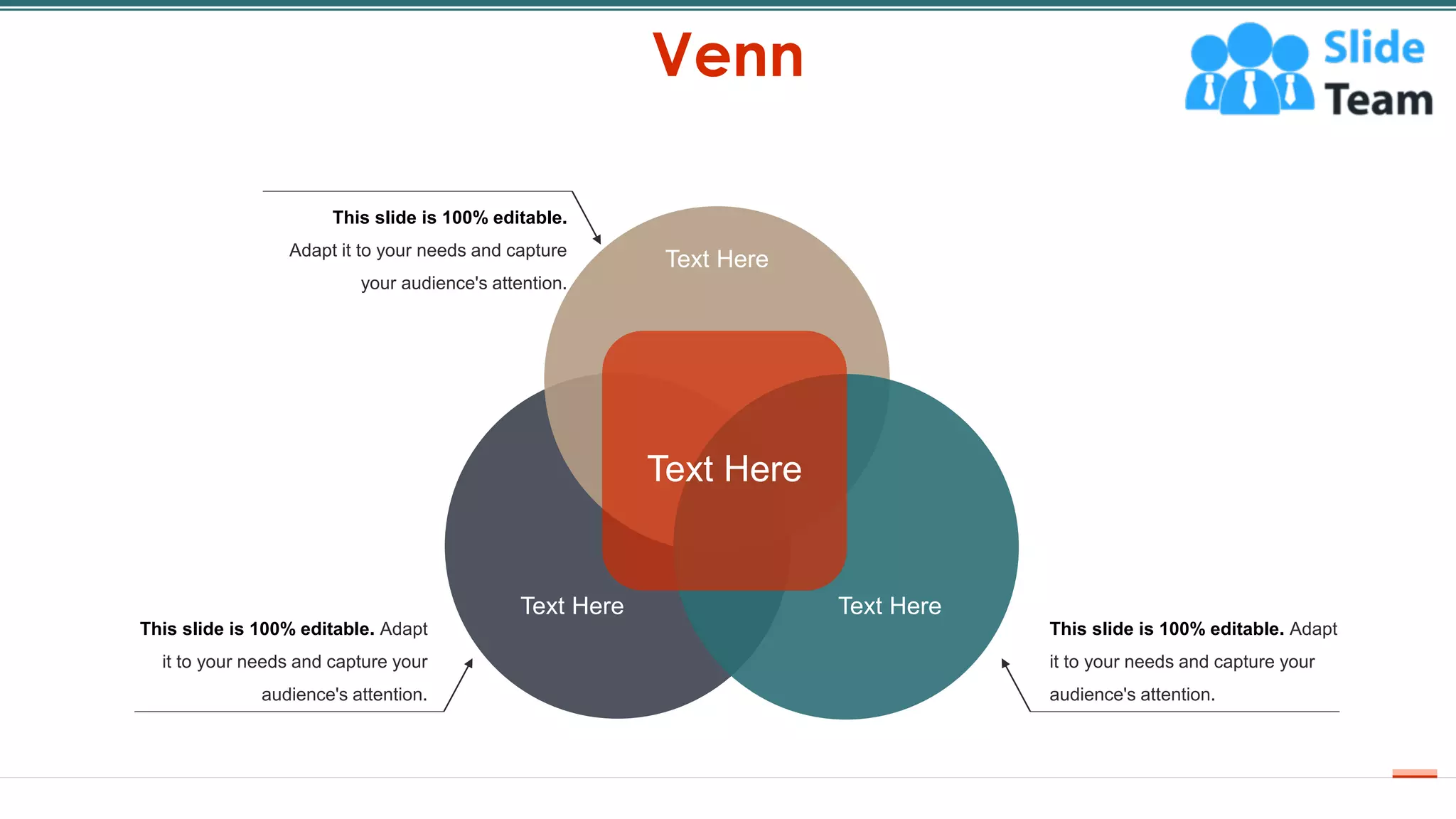 Venn
53
Text Here Text Here
Text Here
Text Here
This slide is 100% editable. Adapt
it to your needs and capture your
audience's attention.
This slide is 100% editable. Adapt
it to your needs and capture your
audience's attention.
This slide is 100% editable.
Adapt it to your needs and capture
your audience's attention.
 
