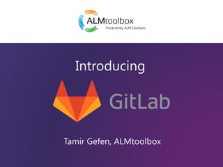 1
Introducing
Tamir Gefen, ALMtoolbox
 