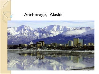 Anchorage,  Alaska 