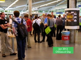 Jun 2012
OSGeo.nl Day
 