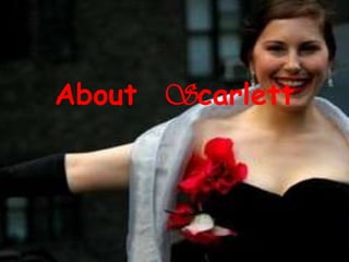 About Scarlett
