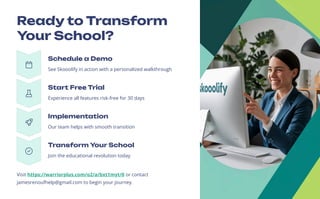 Ready to Transform
Your School?
Schedule a Demo
See Skooolify in action with a personalized walkthrough
Start Free Trial
Experience all features risk-free for 30 days
Implementation
Our team helps with smooth transition
Transform Your School
Join the educational revolution today
Visit https://warriorplus.com/o2/a/bxt1myt/0 or contact
jamesrenoufhelp@gmail.com to begin your journey.
 
