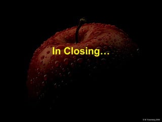 In Closing… 