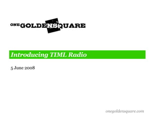 Introducing TIML Radio 5 June 2008 