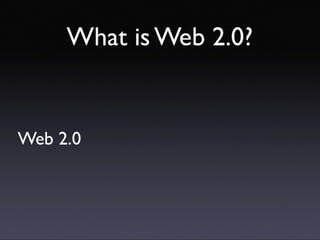 Introducing Web 2.0 concepts