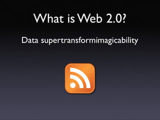 Introducing Web 2.0 concepts