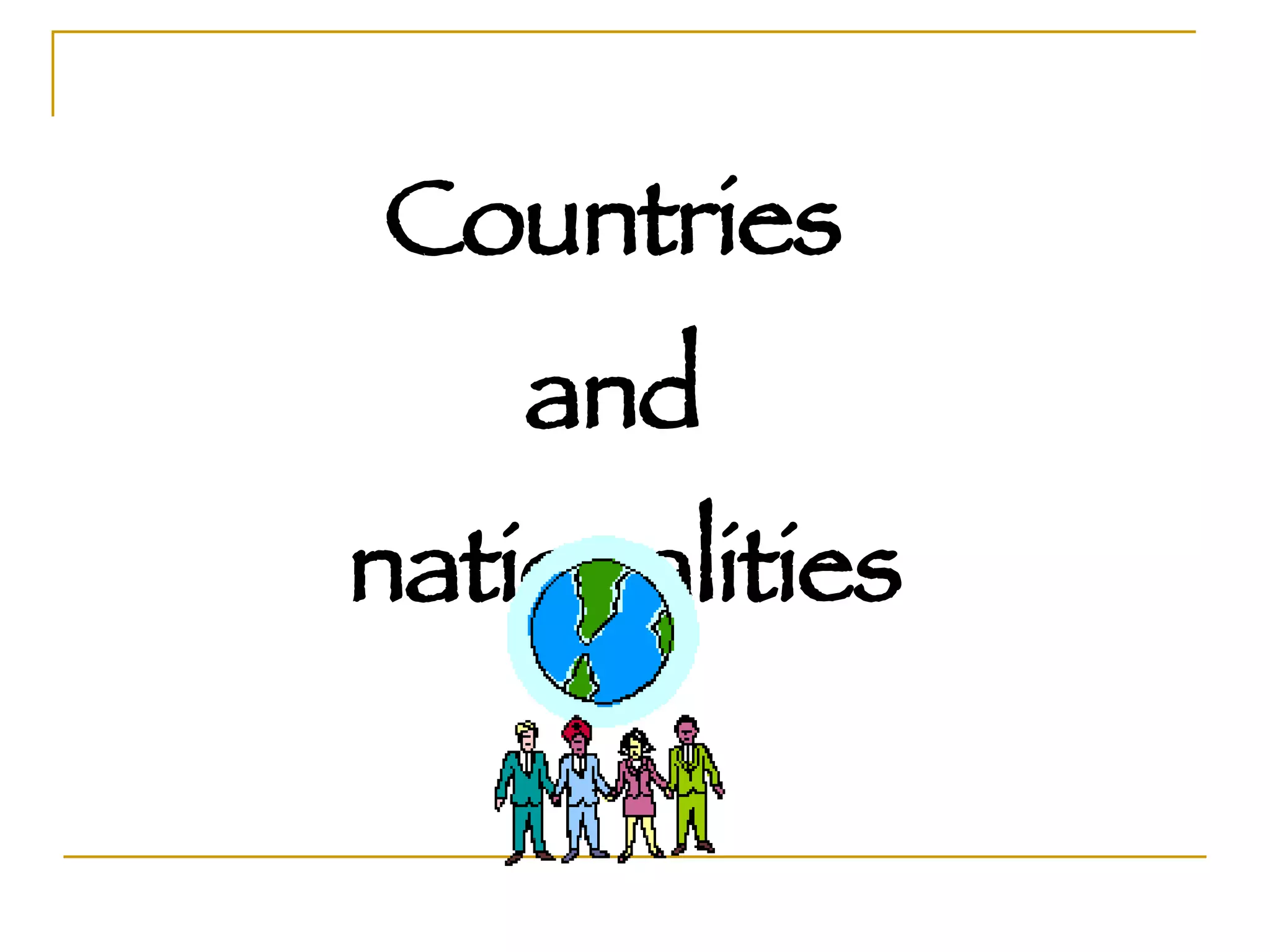 Countries  and  nationalities 
