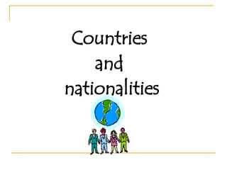 Countries  and  nationalities 