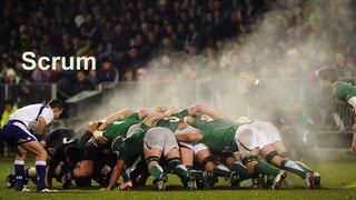 Scrum
 