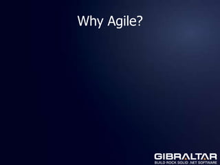 Why Agile?
 
