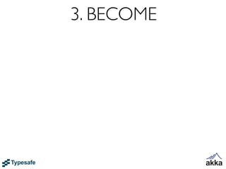 3. BECOME
 