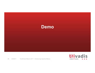 TechEvent March 2017 - Introducing Apache Mesos29 03/2017
Demo
 