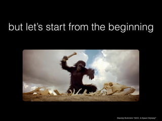 Augmented Capabilities and Ideas
but let’s start from the beginning
Stanley Kubrick's “2001: A Space Odyssey”