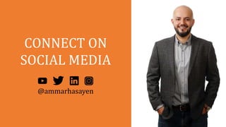 CONNECT ON
SOCIAL MEDIA
@ammarhasayen
 