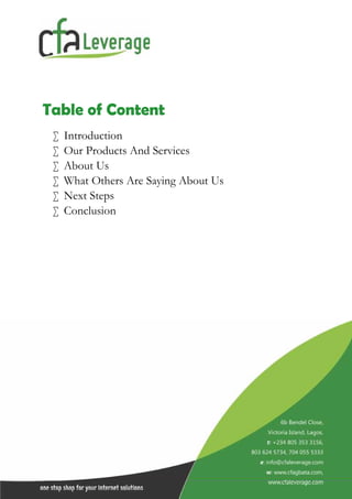 Table of Content
    Introduction
    Our Products And Services
    About Us
    What Others Are Saying About Us
    ...