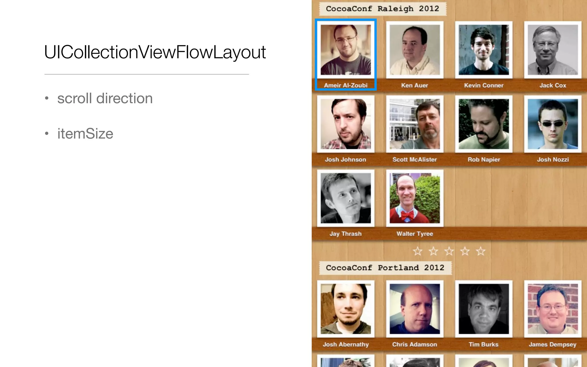 UICollectionViewFlowLayout
• scroll direction
• itemSize
 